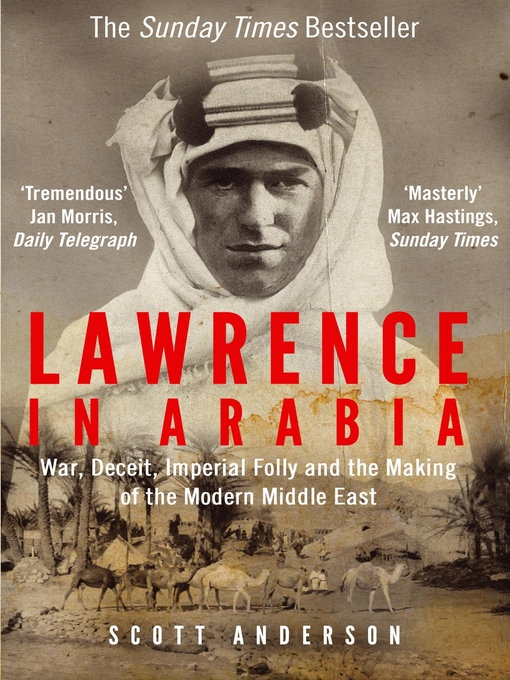 Title details for Lawrence in Arabia by Scott Anderson - Available